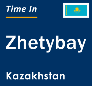 Current local time in Zhetybay, Kazakhstan