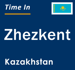 Current local time in Zhezkent, Kazakhstan