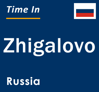 Current local time in Zhigalovo, Russia