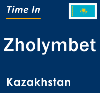 Current local time in Zholymbet, Kazakhstan