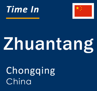 Current local time in Zhuantang, Chongqing, China