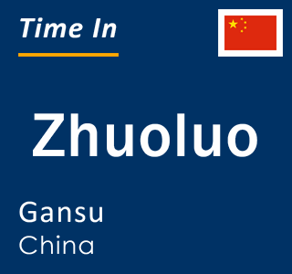 Current local time in Zhuoluo, Gansu, China