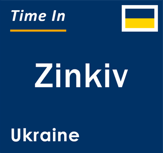 Current local time in Zinkiv, Ukraine