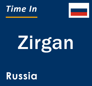 Current local time in Zirgan, Russia