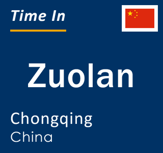 Current local time in Zuolan, Chongqing, China