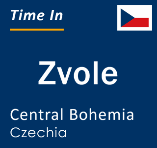 Current local time in Zvole, Central Bohemia, Czechia