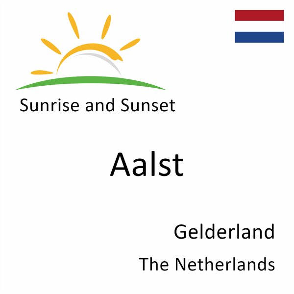 Sunrise and sunset times for Aalst, Gelderland, The Netherlands