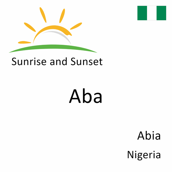 Sunrise and sunset times for Aba, Abia, Nigeria