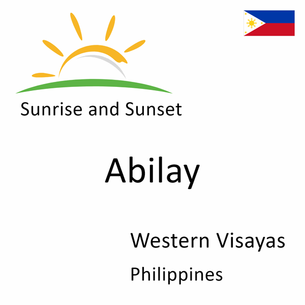 Sunrise and sunset times for Abilay, Western Visayas, Philippines