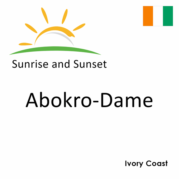 Sunrise and sunset times for Abokro-Dame, Ivory Coast