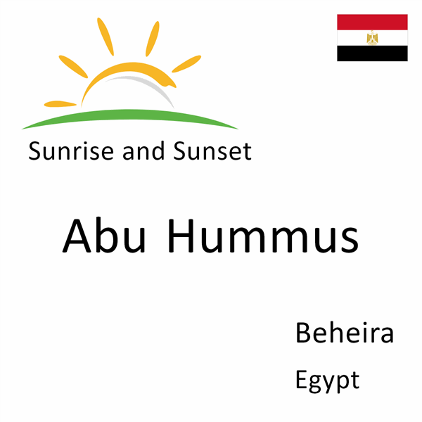 Sunrise and sunset times for Abu Hummus, Beheira, Egypt