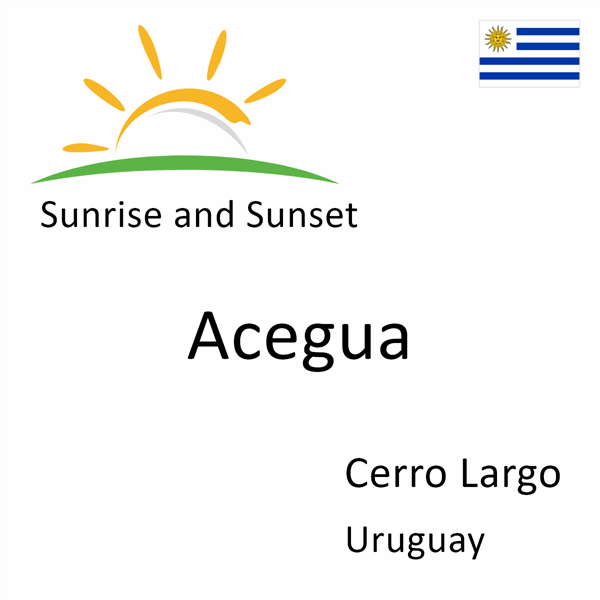 Sunrise and sunset times for Acegua, Cerro Largo, Uruguay