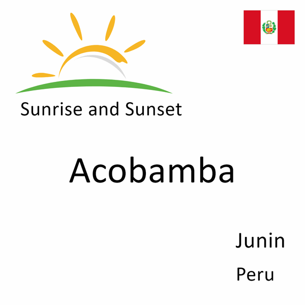 Sunrise and sunset times for Acobamba, Junin, Peru