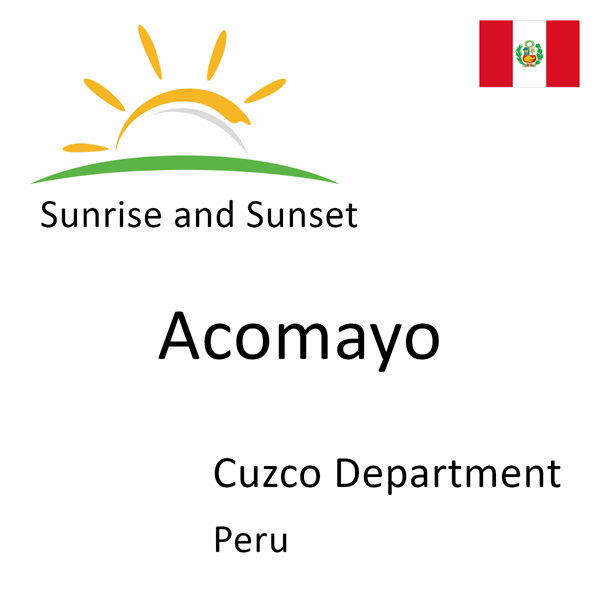 Sunrise and sunset times for Acomayo, Cuzco Department, Peru