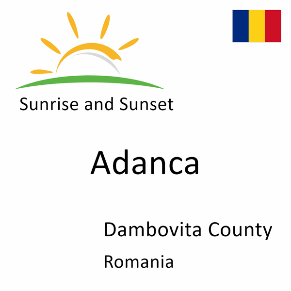 Sunrise and sunset times for Adanca, Dambovita County, Romania