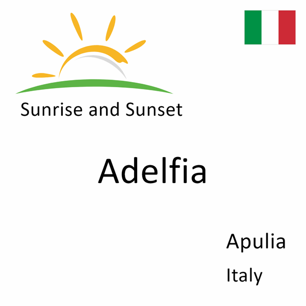 Sunrise and sunset times for Adelfia, Apulia, Italy