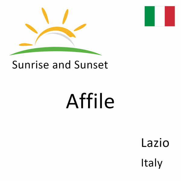 Sunrise and sunset times for Affile, Lazio, Italy