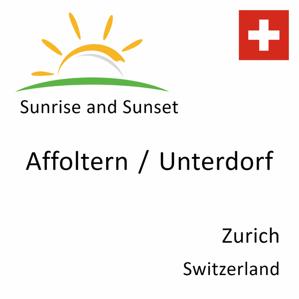 Sunrise and sunset times for Affoltern / Unterdorf, Zurich, Switzerland