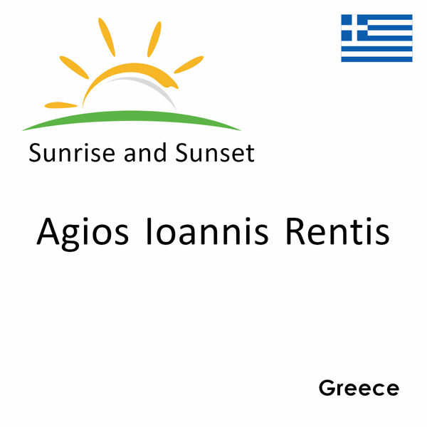 Sunrise and sunset times for Agios Ioannis Rentis, Greece