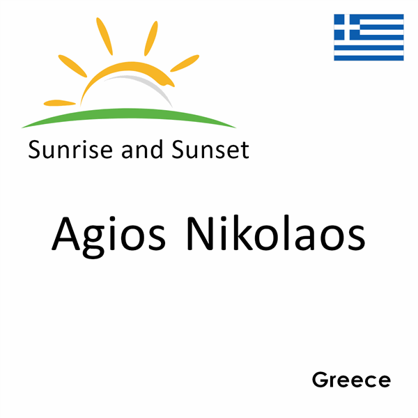 Sunrise and sunset times for Agios Nikolaos, Greece