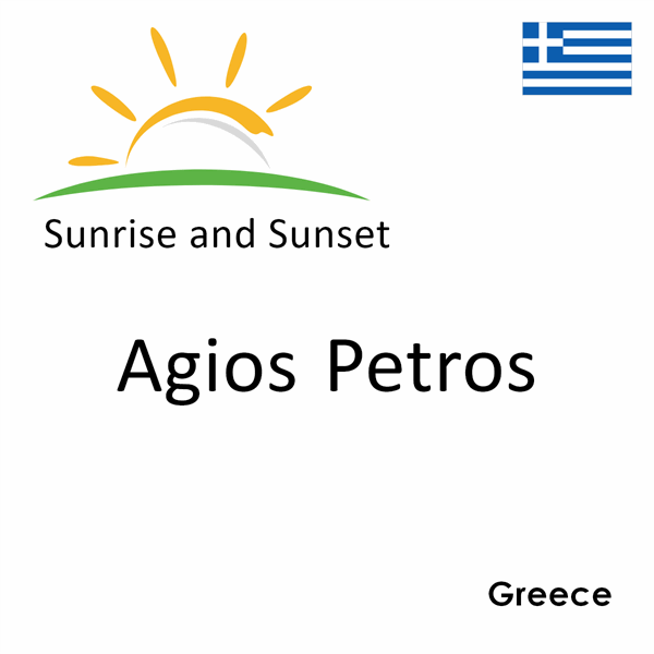 Sunrise and sunset times for Agios Petros, Greece