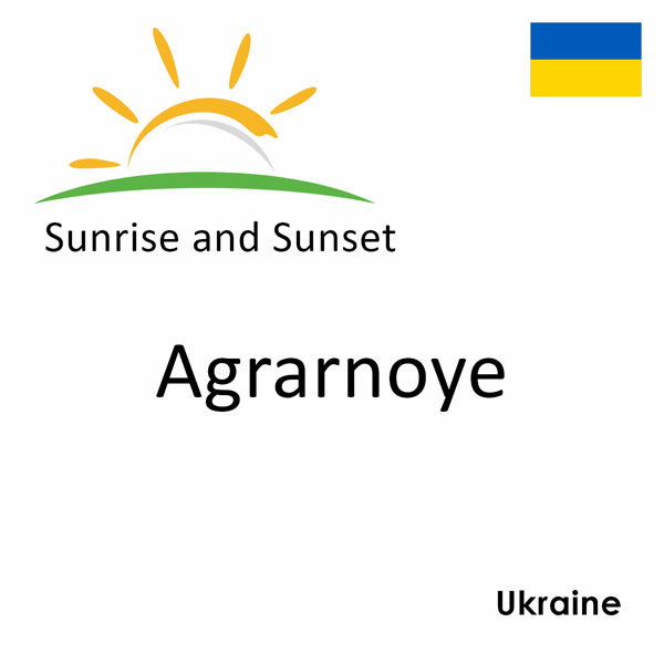 Sunrise and sunset times for Agrarnoye, Ukraine