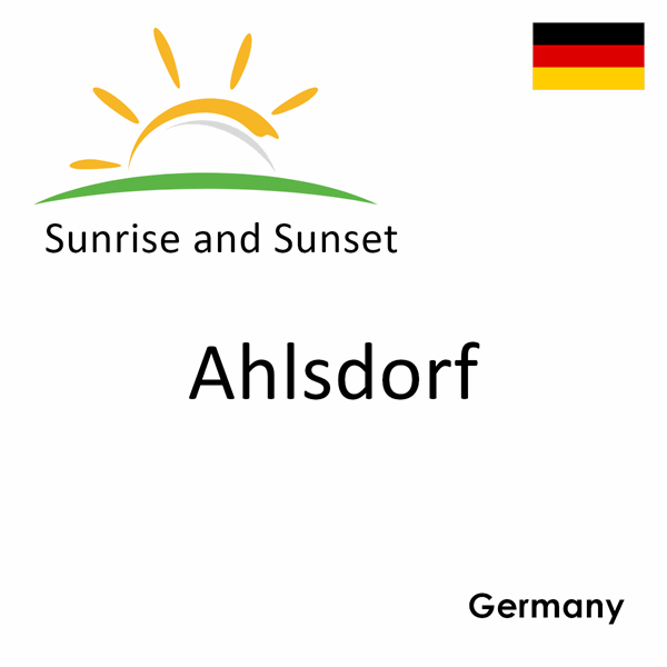 Sunrise and sunset times for Ahlsdorf, Germany