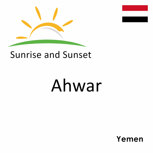 Sunrise and sunset times for Ahwar, Yemen