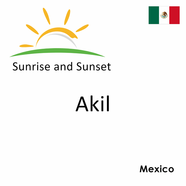 Sunrise and sunset times for Akil, Mexico