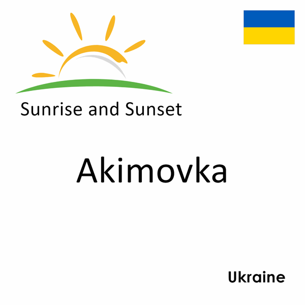 Sunrise and sunset times for Akimovka, Ukraine