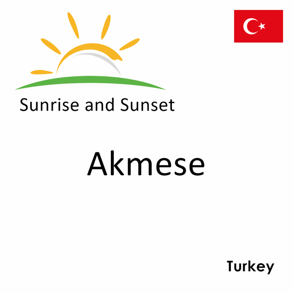 Sunrise and sunset times for Akmese, Turkey