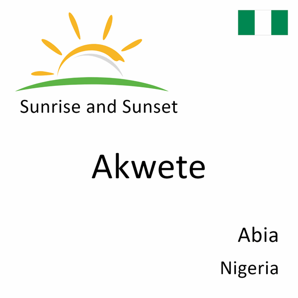 Sunrise and sunset times for Akwete, Abia, Nigeria