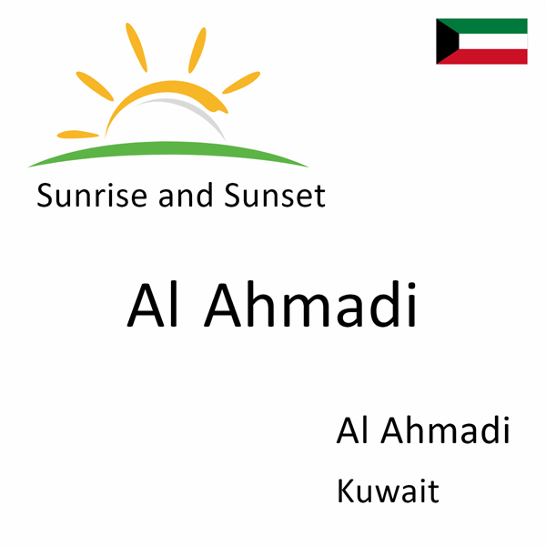 Sunrise and sunset times for Al Ahmadi, Al Ahmadi, Kuwait