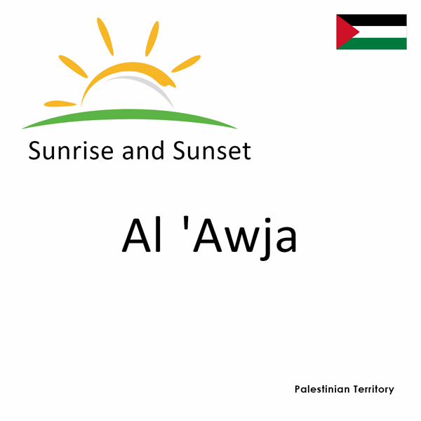 Sunrise and sunset times for Al 'Awja, Palestinian Territory