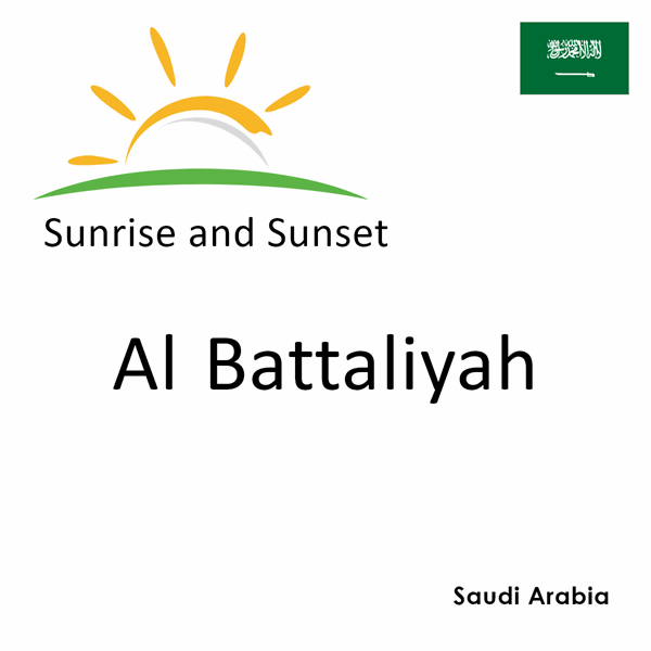 Sunrise and sunset times for Al Battaliyah, Saudi Arabia