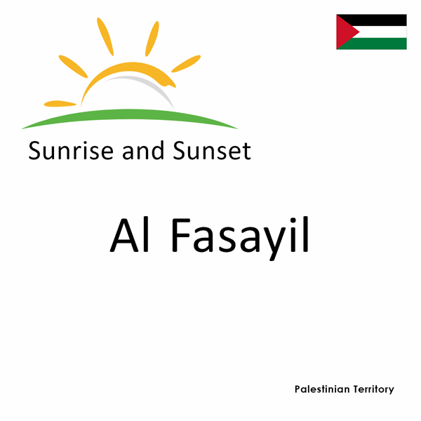 Sunrise and sunset times for Al Fasayil, Palestinian Territory