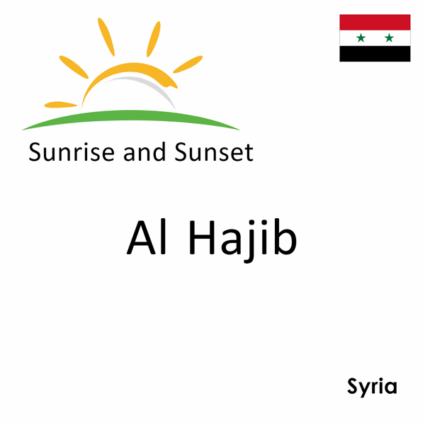 Sunrise and sunset times for Al Hajib, Syria