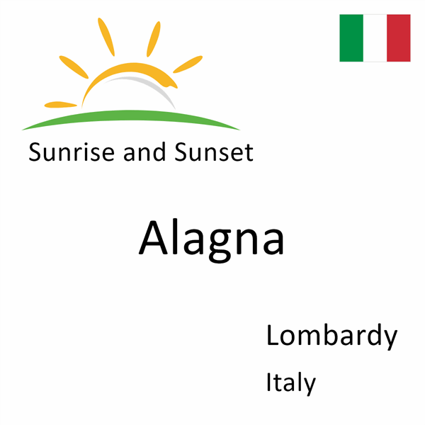 Sunrise and sunset times for Alagna, Lombardy, Italy