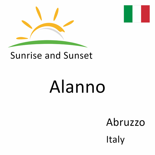 Sunrise and sunset times for Alanno, Abruzzo, Italy