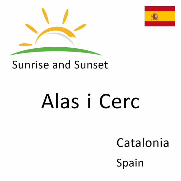 Sunrise and sunset times for Alas i Cerc, Catalonia, Spain