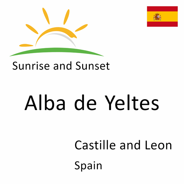 Sunrise and sunset times for Alba de Yeltes, Castille and Leon, Spain