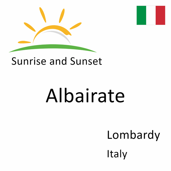 Sunrise and sunset times for Albairate, Lombardy, Italy