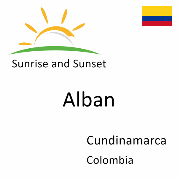 Sunrise and sunset times for Alban, Cundinamarca, Colombia