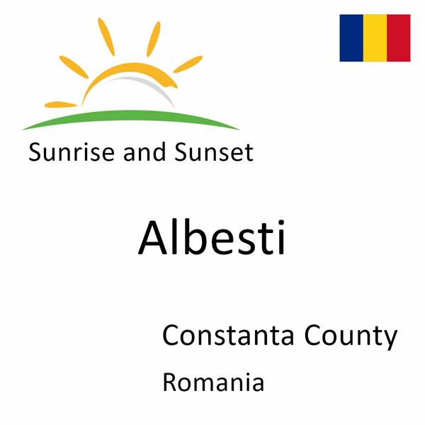 Sunrise and sunset times for Albesti, Constanta County, Romania