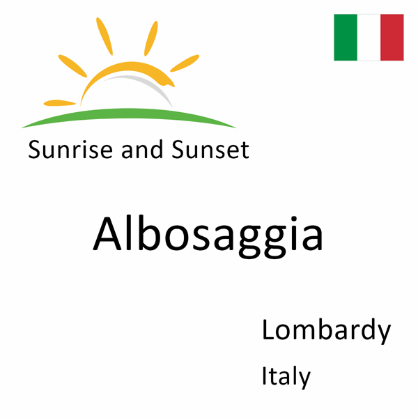 Sunrise and sunset times for Albosaggia, Lombardy, Italy