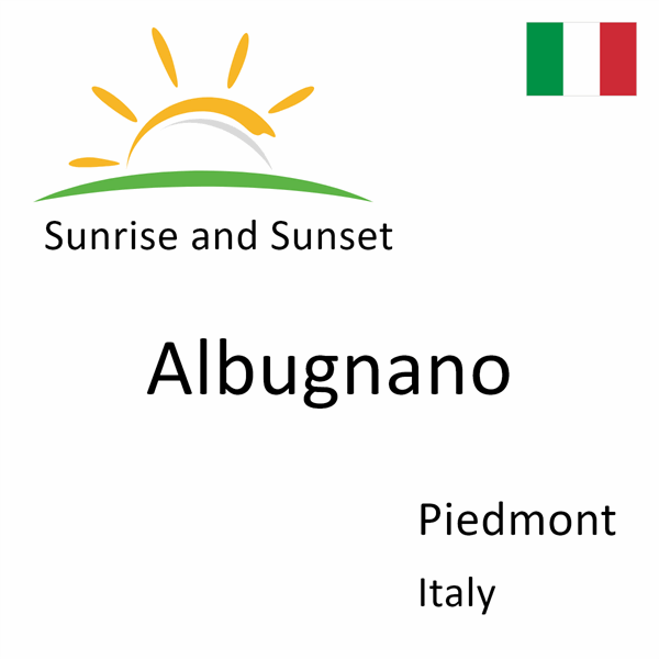 Sunrise and sunset times for Albugnano, Piedmont, Italy