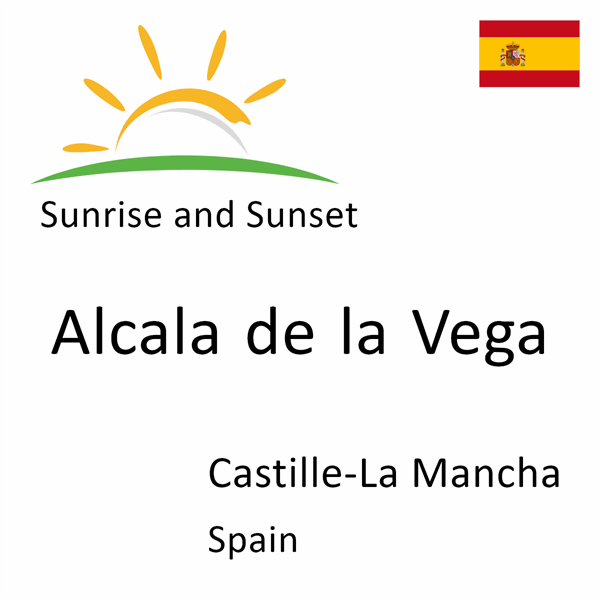 Sunrise and sunset times for Alcala de la Vega, Castille-La Mancha, Spain