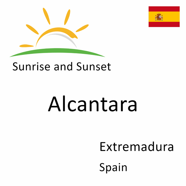 Sunrise and sunset times for Alcantara, Extremadura, Spain