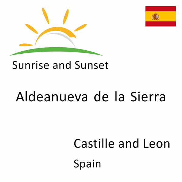 Sunrise and sunset times for Aldeanueva de la Sierra, Castille and Leon, Spain