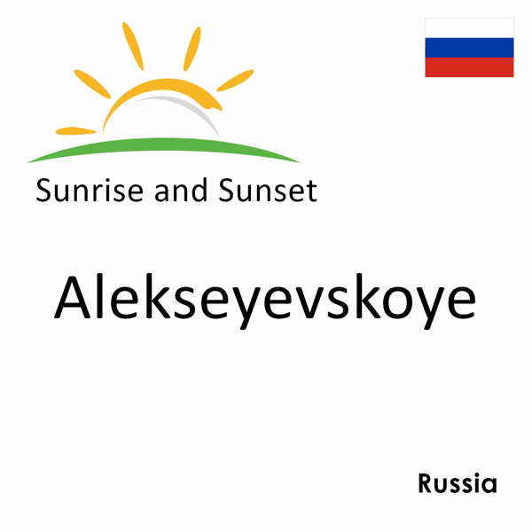 Sunrise and sunset times for Alekseyevskoye, Russia